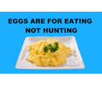 Protest Sign: Eggs are for eating. - Roblox