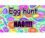 Protest Sign: Egg Hunt Nao - Roblox